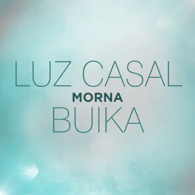Morna (con Buika) [with Buika] - Single - Luz Casal
