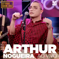 Arthur Nogueira no Estúdio Showlivre (Ao Vivo) - Arthur Nogueira
