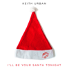 Keith Urban - I'll Be Your Santa Tonight  artwork