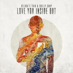 Love You Inside Out - Single by Beluga's Trio & Shelly Sony album reviews, ratings, credits