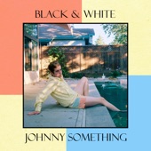 Johnny Something - Back of the Line
