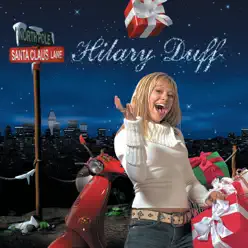 Santa Claus Lane - Hilary Duff