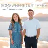 Somewhere Out There - Single album lyrics, reviews, download