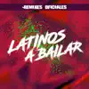 Latinos a Bailar (Remixes) - Single album lyrics, reviews, download