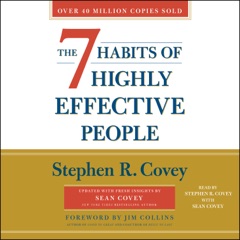 The 7 Habits of Highly Effective People (Unabridged)