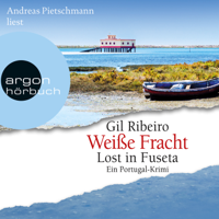 Gil Ribeiro - Weiße Fracht - Lost in Fuseta (Gekürzte Lesung) artwork
