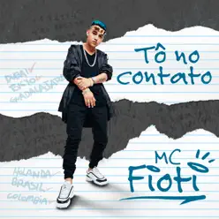 Tô no contato - Single - MC Fioti Tô no contato - Single - MC Fioti