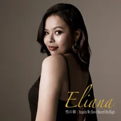 Yuki No Hana / Angels We Have Heard on High - Single - Eliana Yuki No Hana / Angels We Have Heard on High - Single - Eliana