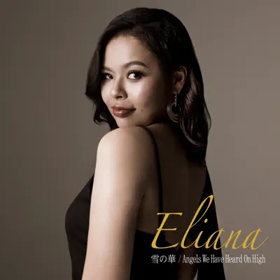 Yuki No Hana / Angels We Have Heard on High - Single - Eliana