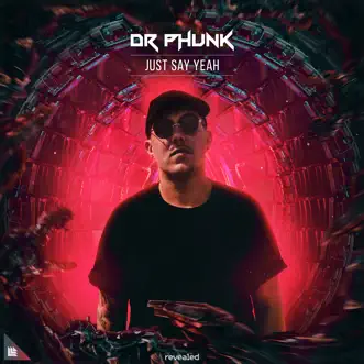 Just Say Yeah (Extended Mix) by Dr. Phunk song reviws