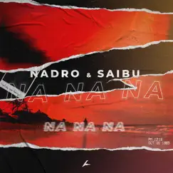 Nanana - Single by Nadro & Saibu album reviews, ratings, credits