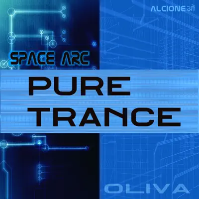 SPACE ARC - Pure Trance - Single - Oliva