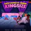 Kingsize (feat. Obibini) - Single album lyrics, reviews, download