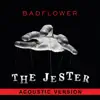 The Jester (Acoustic Version) - Single album lyrics, reviews, download