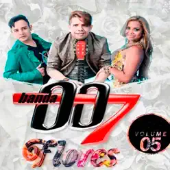 Volume 05 - Flores - Banda 007