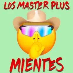 Mientes - Single - Los Master Plus Mientes - Single - Los Master Plus