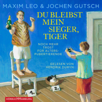 Maxim Leo & Jochen Gutsch - Du bleibst mein Sieger, Tiger: Noch mehr Trost für Alterspubertierende artwork