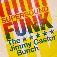 Supersound Funk by The Jimmy Castor Bunch album reviews, ratings, credits