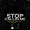 Stop Callin' Me (feat. Zed Zilla) - Kelly Barnes lyrics