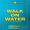 Walk on Water (feat. Kat Nestel) [Dash Berlin Remix] - Single