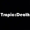 Tropic:Death - EP album lyrics, reviews, download