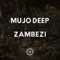 Zambezi - Mujo Deep lyrics
