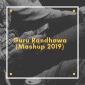 Guru Randhawa (Mashup 2019) artwork