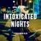 Intoxicated Nights (feat. Yzkk) - Marq Aljo lyrics