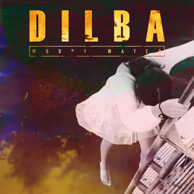Muddy Water - Single - Dilba