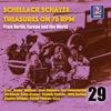 Schellack Schätze: Treasures on 78 RPM from Berlin, Europe & the World, Vol. 29