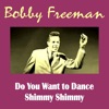 Bobby Freeman - Do You Want to Dance