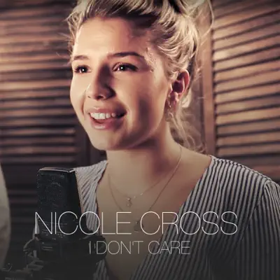 I Don't Care - Single - Nicole Cross