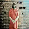 Self Made G - EP album lyrics, reviews, download