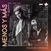 Menos y Más - Single