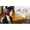 Yes Cry - Single