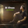 Bi Ehsas - Single