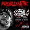 Is There a Problem? (feat. D.J. Slipwax) - Problemattik lyrics