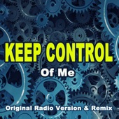 Keep Control (Of Me) [Orifinal Radio Version] artwork