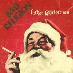 Father Christmas - Single - Bad Religion