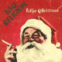 Father Christmas - Single - Bad Religion Father Christmas - Single - Bad Religion