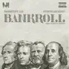 Bankroll (feat. Stunnaman02) - Single album lyrics, reviews, download