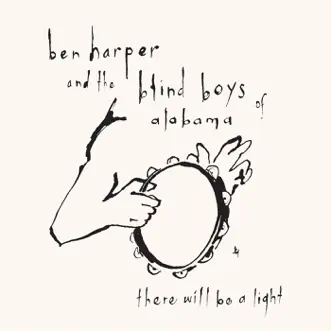 There Will Be a Light by Ben Harper & The Blind Boys of Alabama song reviws