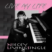 Niecey Livingsingle - Live My Life