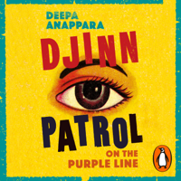 Deepa Anappara - Djinn Patrol on the Purple Line artwork