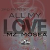All My Love (feat. Mz. Mosea) - EP, 2013