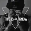 This Is All I Know (feat. Jonathan Emile) song lyrics