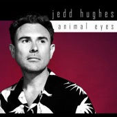 Jedd Hughes - Animal Eyes