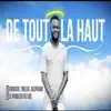 Stream & download De tout la haut (feat. Xbruder, Twelve & Kasprano)