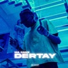 Dertay - Ma Came