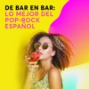 De bar en bar: Lo mejor del Pop-Rock Español